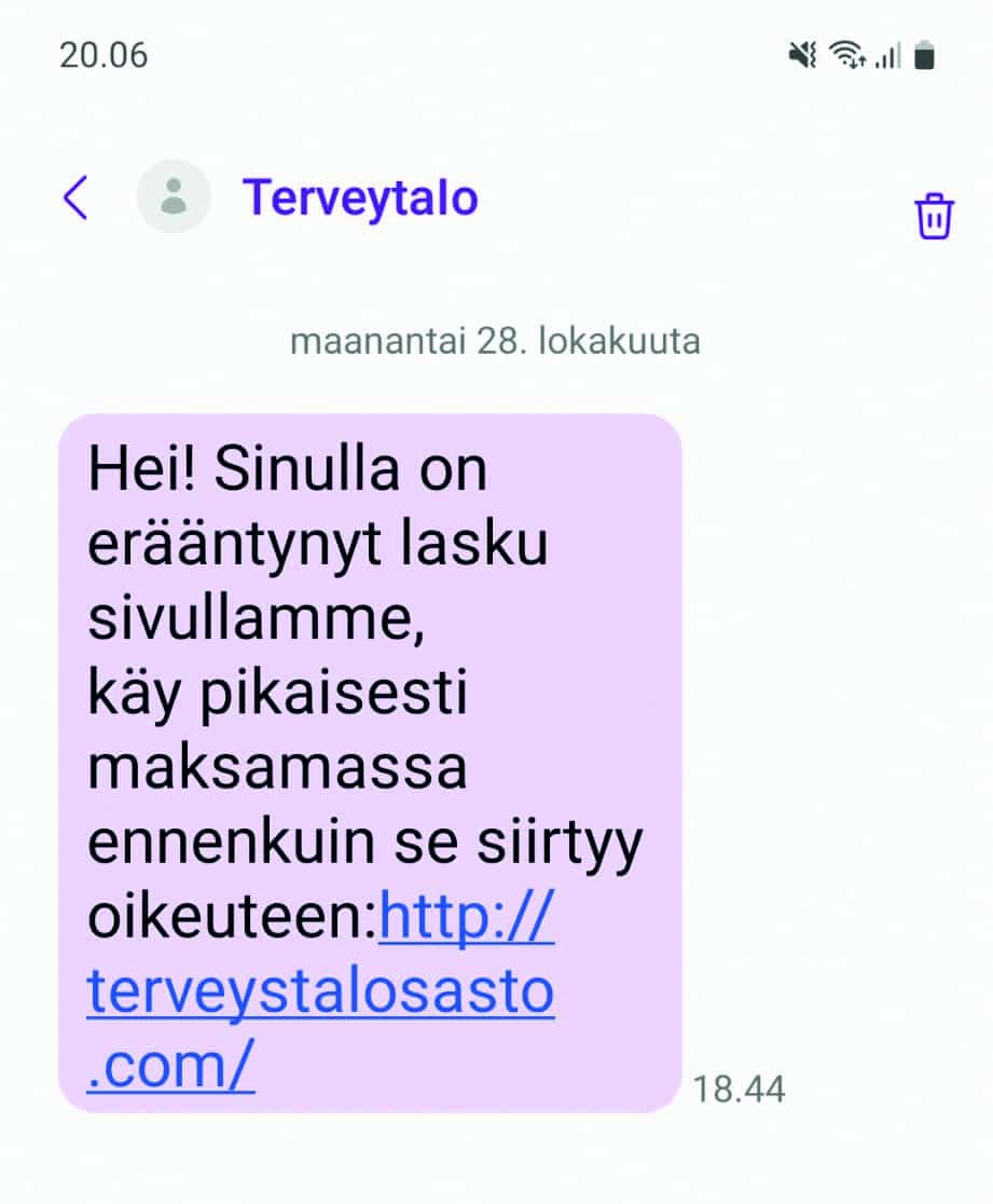 Kuva huijausviestistä. Tekstissä lukee: Hei! Sinulla on erääntynyt lasku sivullamme, käy pikaisesti maksamassa ennenkuin se siirtyy oikeuteen: http:/terveystalosasto,com/.